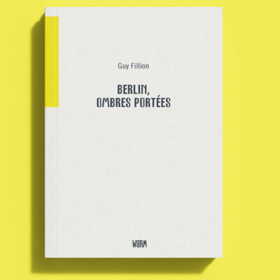 À paraître • Berlin, ombres portées (édition limitée)
